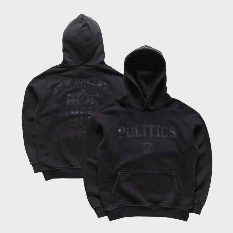 PoliticsOriginsNewOrleansSuperBowlLIXPulloverHoodieUnisex